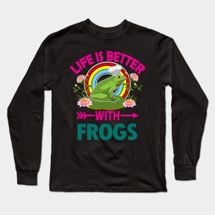 LIFE IS BETTER WITH FROGS Long Sleeve T-Shirt